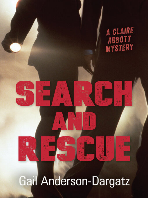 Title details for Search and Rescue by Gail Anderson-Dargatz - Available
